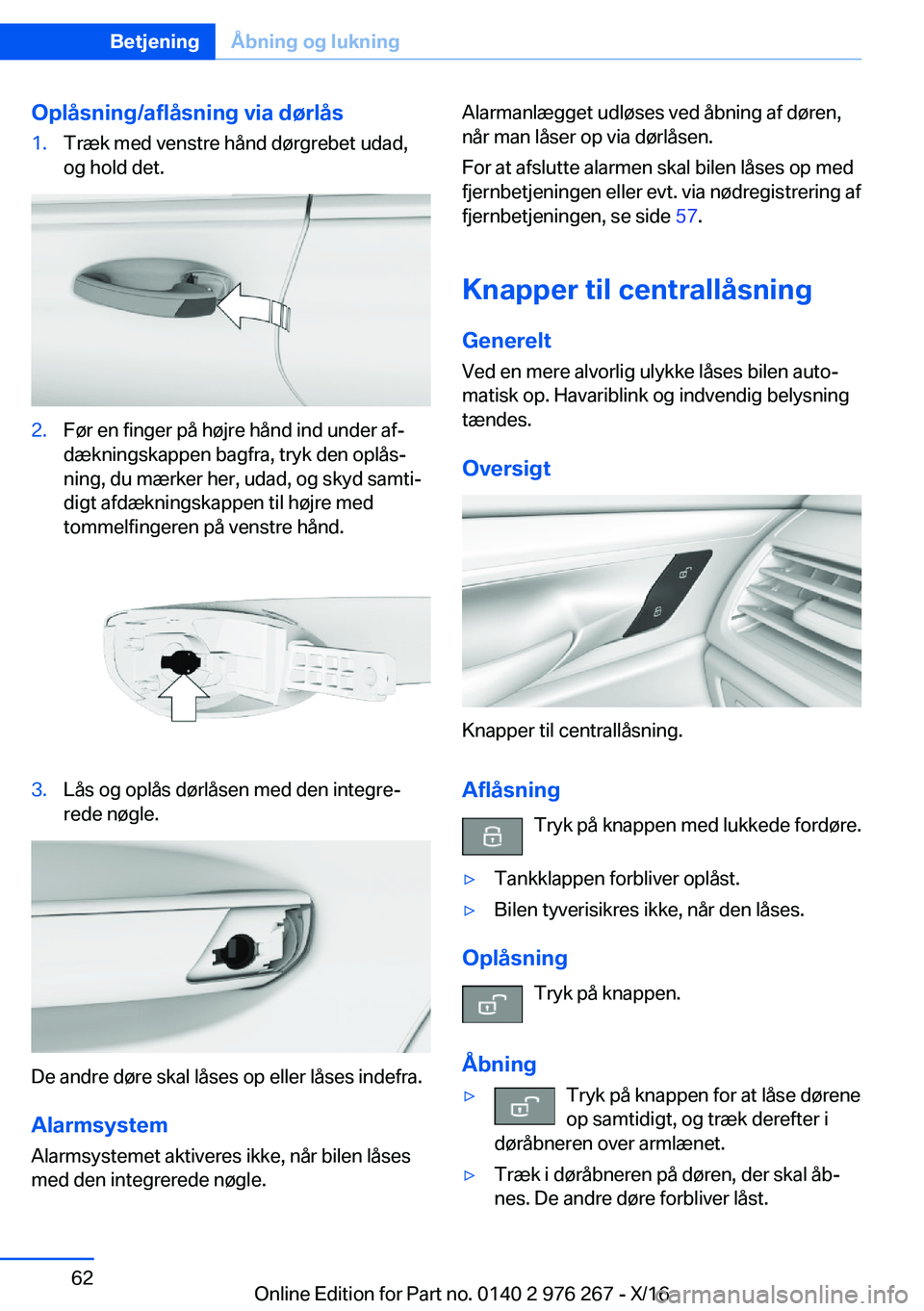 BMW 7 SERIES 2017  InstruktionsbØger (in Danish) �O�p�l�å�s�n�i�n�g�/�a�f�l�å�s�n�i�n�g��v�i�a��d�