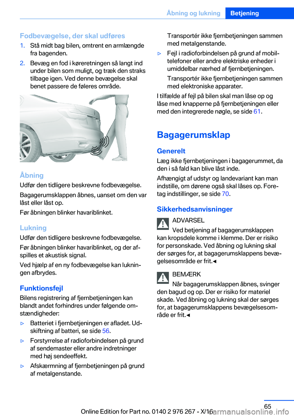 BMW 7 SERIES 2017  InstruktionsbØger (in Danish) �F�o�d�b�e�v�æ�g�e�l�s�e�,��d�e�r��s�k�a�l��u�d�f�