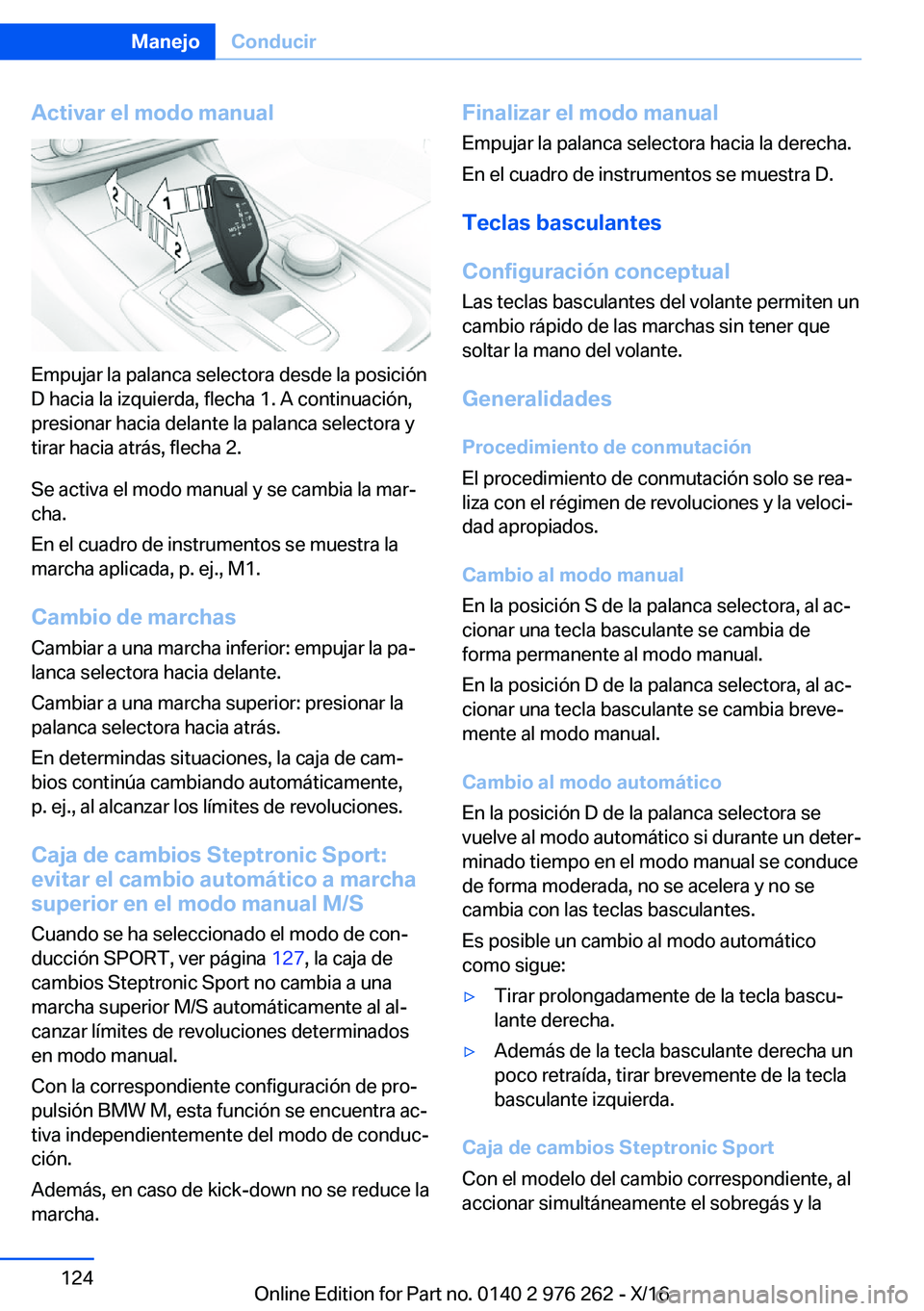 BMW 7 SERIES 2017  Manuales de Empleo (in Spanish) �A�c�t�i�v�a�r��e�l��m�o�d�o��m�a�n�u�a�l
�E�m�p�u�j�a�r� �l�a� �p�a�l�a�n�c�a� �s�e�l�e�c�t�o�r�a� �d�e�s�d�e� �l�a� �p�o�s�i�c�i�