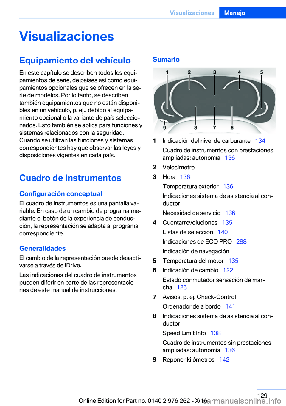 BMW 7 SERIES 2017  Manuales de Empleo (in Spanish) �V�i�s�u�a�l�i�z�a�c�i�o�n�e�s�E�q�u�i�p�a�m�i�e�n�t�o��d�e�l��v�e�h�
