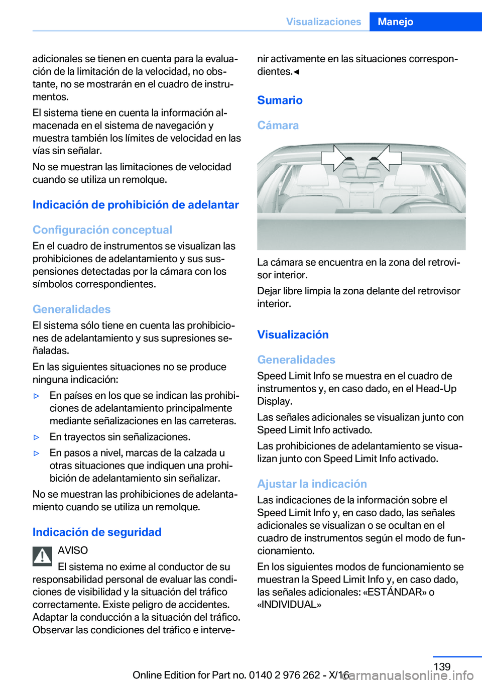 BMW 7 SERIES 2017  Manuales de Empleo (in Spanish) �a�d�i�c�i�o�n�a�l�e�s� �s�e� �t�i�e�n�e�n� �e�n� �c�u�e�n�t�a� �p�a�r�a� �l�a� �e�v�a�l�u�aª�c�i�