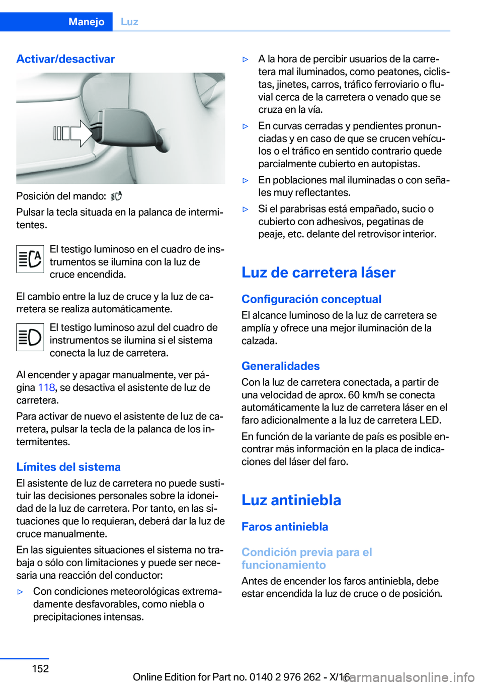 BMW 7 SERIES 2017  Manuales de Empleo (in Spanish) �A�c�t�i�v�a�r�/�d�e�s�a�c�t�i�v�a�r
�P�o�s�i�c�i�