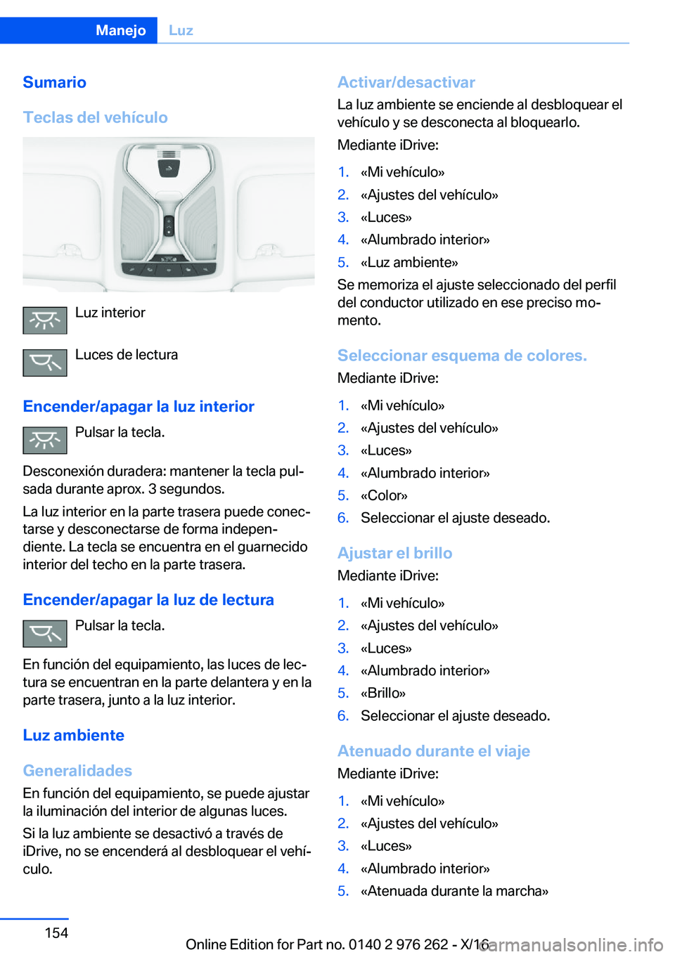 BMW 7 SERIES 2017  Manuales de Empleo (in Spanish) �S�u�m�a�r�i�o
�T�e�c�l�a�s��d�e�l��v�e�h�