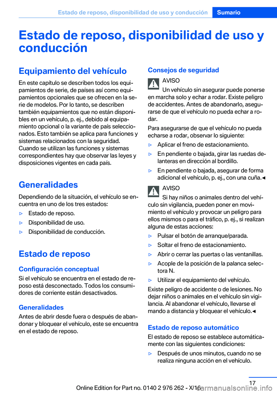 BMW 7 SERIES 2017  Manuales de Empleo (in Spanish) �E�s�t�a�d�o��d�e��r�e�p�o�s�o�,��d�i�s�p�o�n�i�b�i�l�i�d�a�d��d�e��u�s�o��y�c�o�n�d�u�c�c�i�