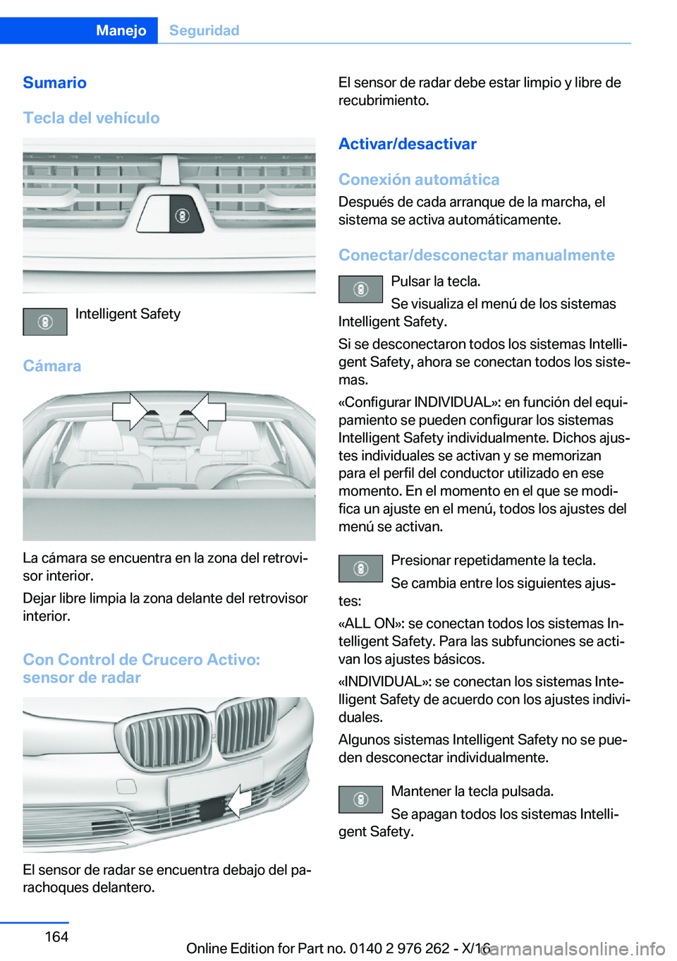 BMW 7 SERIES 2017  Manuales de Empleo (in Spanish) �S�u�m�a�r�i�o
�T�e�c�l�a��d�e�l��v�e�h�