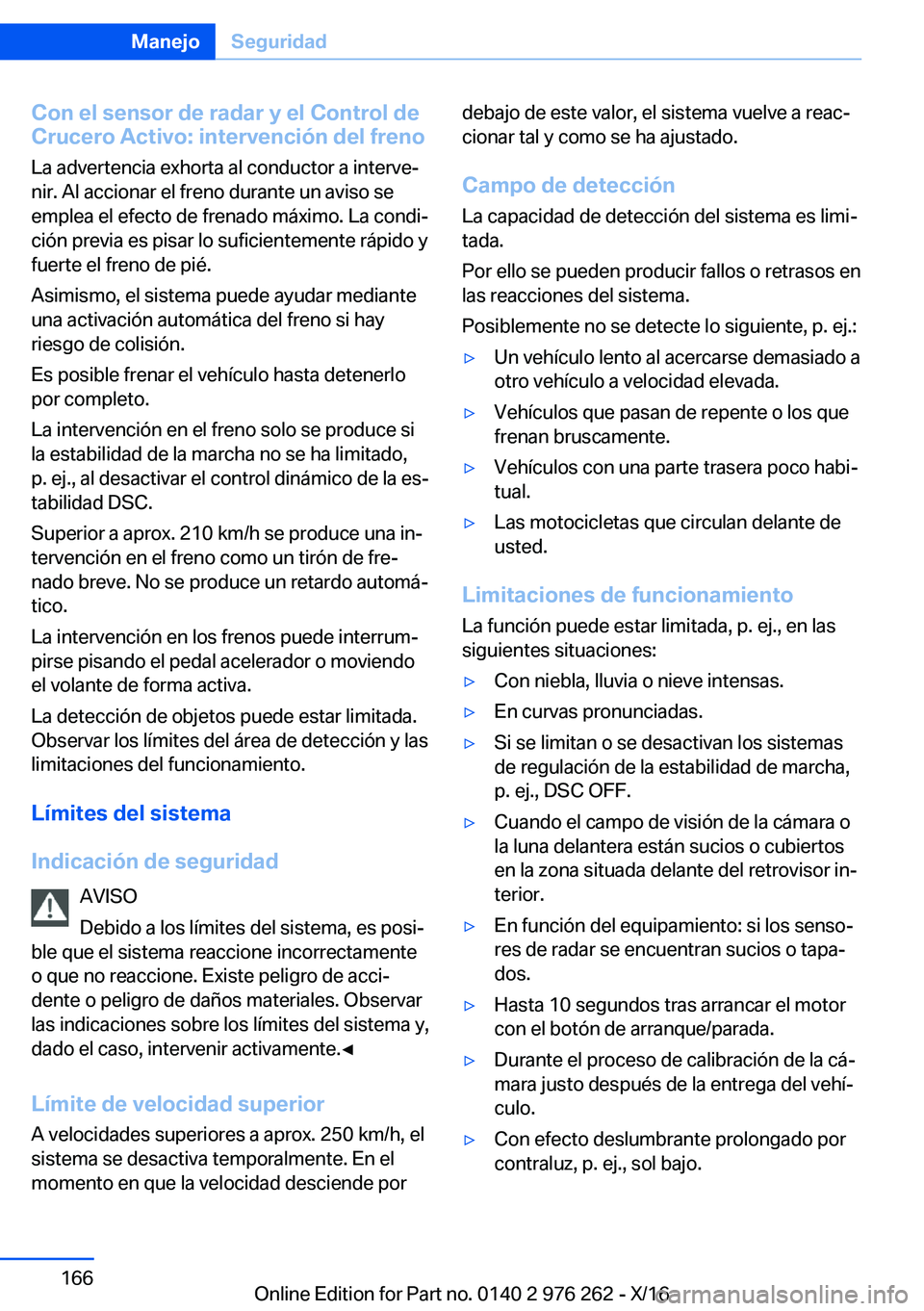 BMW 7 SERIES 2017  Manuales de Empleo (in Spanish) �C�o�n��e�l��s�e�n�s�o�r��d�e��r�a�d�a�r��y��e�l��C�o�n�t�r�o�l��d�e
�C�r�u�c�e�r�o��A�c�t�i�v�o�:��i�n�t�e�r�v�e�n�c�i�