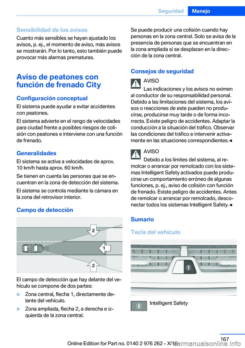 BMW 7 SERIES 2017  Manuales de Empleo (in Spanish) �S�e�n�s�i�b�i�l�i�d�a�d��d�e��l�o�s��a�v�i�s�o�s�C�u�a�n�t�o� �m�á�s� �s�e�n�s�i�b�l�e�s� �s�e� �h�a�y�a�n� �a�j�u�s�t�a�d�o� �l�o�s
�a�v�i�s�o�s�,� �p�.� �e�j�.�,� �e�l� �m�o�m�e�n�t�o� �d�e� �a