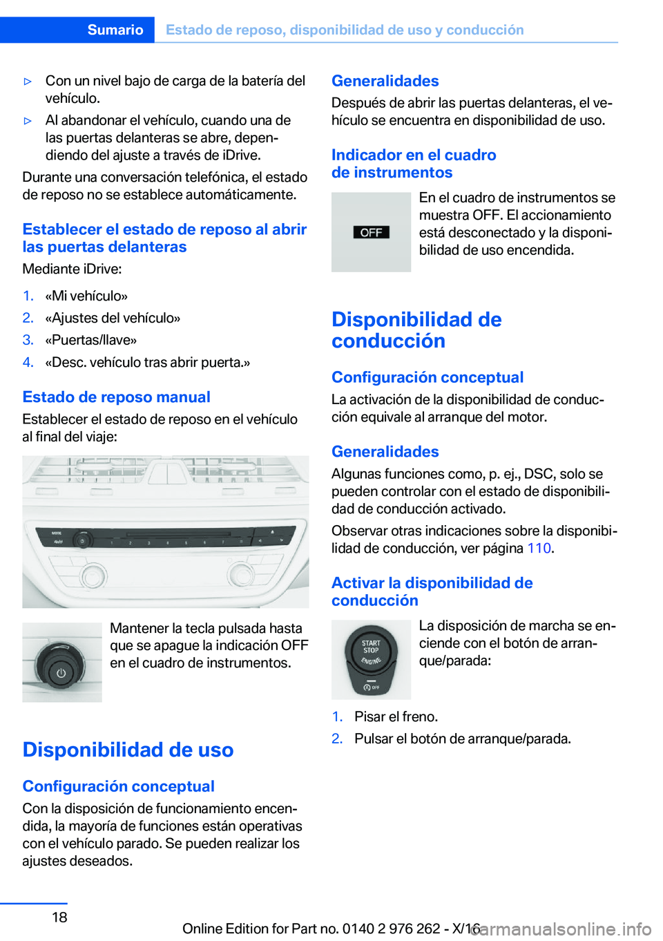 BMW 7 SERIES 2017  Manuales de Empleo (in Spanish) 'y�C�o�n� �u�n� �n�i�v�e�l� �b�a�j�o� �d�e� �c�a�r�g�a� �d�e� �l�a� �b�a�t�e�r�í�a� �d�e�l
�v�e�h�í�c�u�l�o�.'y�A�l� �a�b�a�n�d�o�n�a�r� �e�l� �v�e�h�í�c�u�l�o�,� �c�u�a�n�d�o� �u�n�a� �d�e