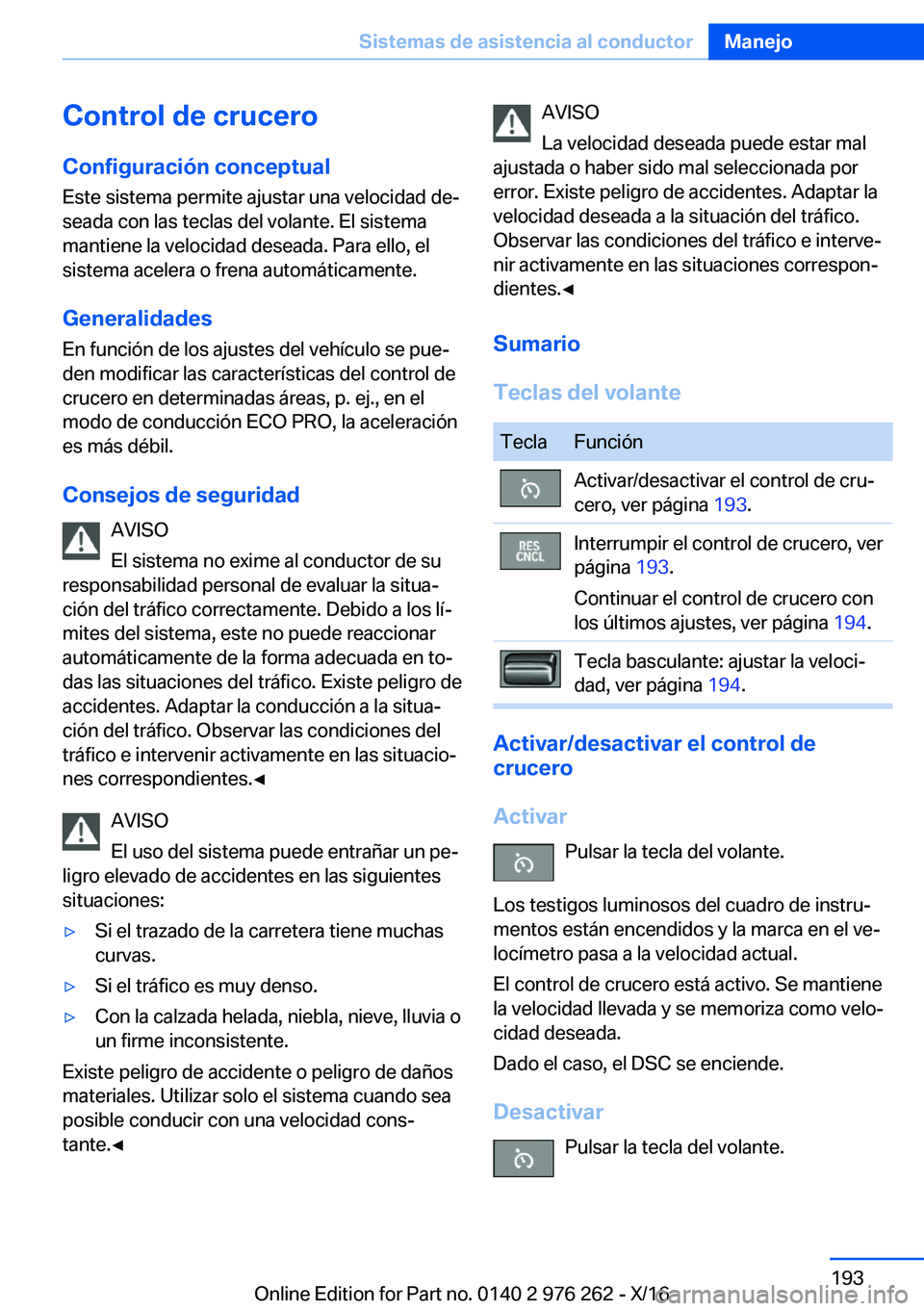BMW 7 SERIES 2017  Manuales de Empleo (in Spanish) �C�o�n�t�r�o�l��d�e��c�r�u�c�e�r�o
�C�o�n�f�i�g�u�r�a�c�i�
