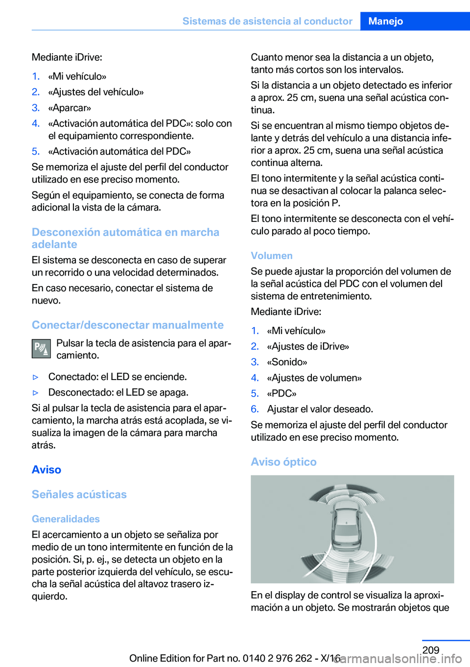 BMW 7 SERIES 2017  Manuales de Empleo (in Spanish) �M�e�d�i�a�n�t�e� �i�D�r�i�v�e�:�1�.�«�M�i� �v�e�h�í�c�u�l�o�{�2�.�«�A�j�u�s�t�e�s� �d�e�l� �v�e�h�í�c�u�l�o�{�3�.�«�A�p�a�r�c�a�r�{�4�.�«�A�c�t�i�v�a�c�i�
