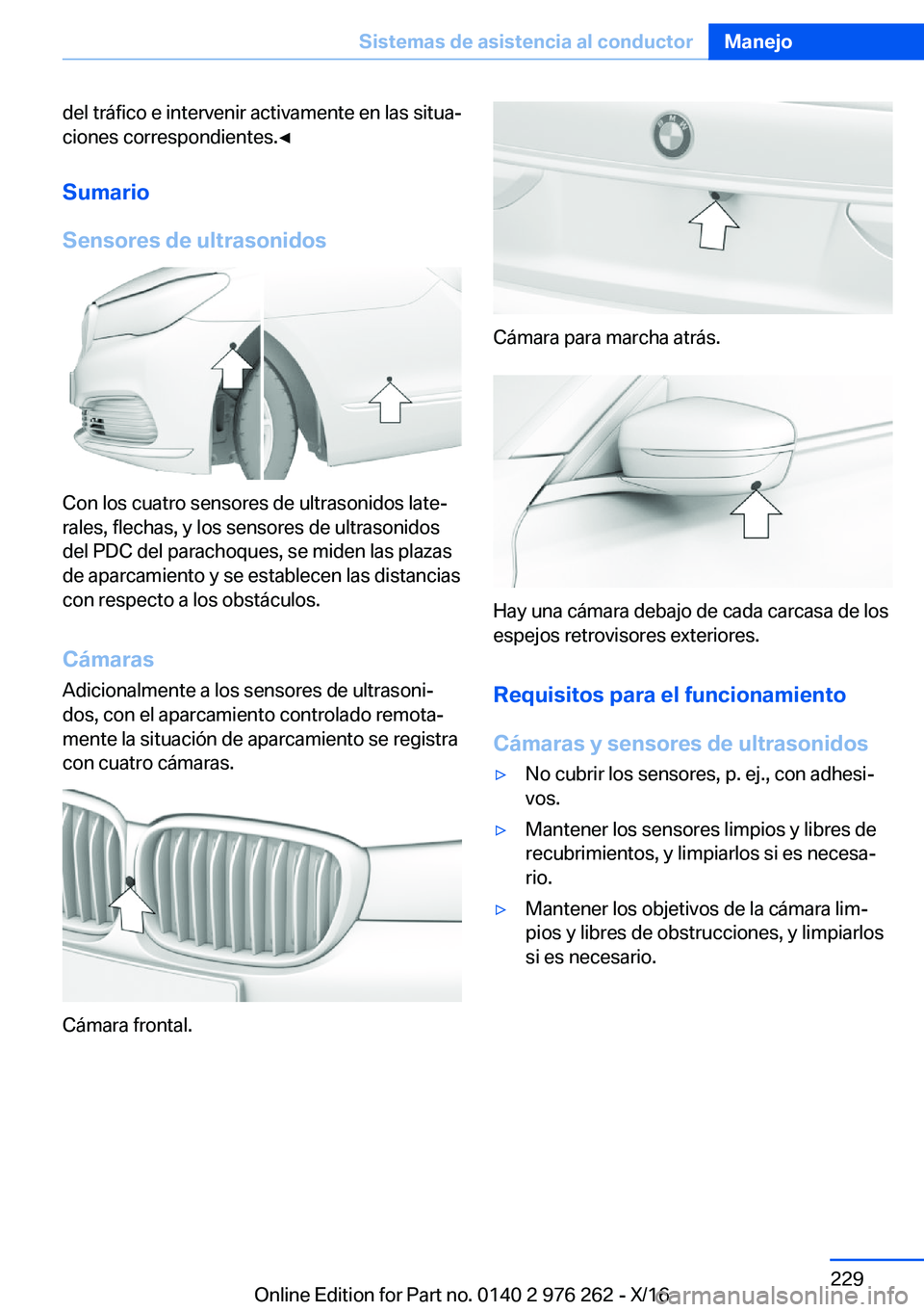 BMW 7 SERIES 2017  Manuales de Empleo (in Spanish) �d�e�l� �t�r�á�f�i�c�o� �e� �i�n�t�e�r�v�e�n�i�r� �a�c�t�i�v�a�m�e�n�t�e� �e�n� �l�a�s� �s�i�t�u�aª�c�i�o�n�e�s� �c�o�r�r�e�s�p�o�n�d�i�e�n�t�e�s�.'