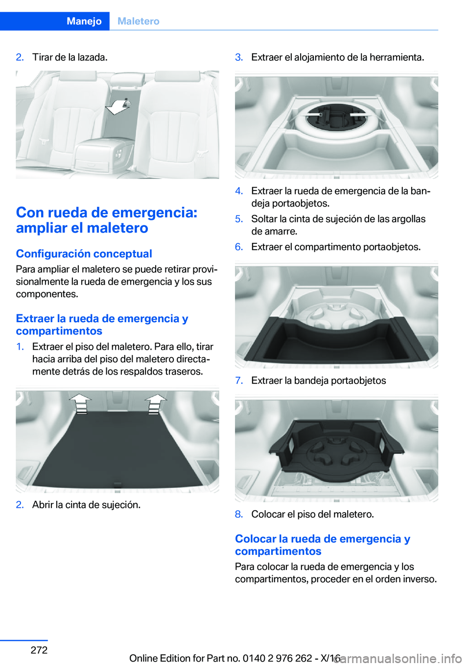 BMW 7 SERIES 2017  Manuales de Empleo (in Spanish) �2�.�T�i�r�a�r� �d�e� �l�a� �l�a�z�a�d�a�.
�C�o�n��r�u�e�d�a��d�e��e�m�e�r�g�e�n�c�i�a�:
�a�m�p�l�i�a�r��e�l��m�a�l�e�t�e�r�o
�C�o�n�f�i�g�u�r�a�c�i�