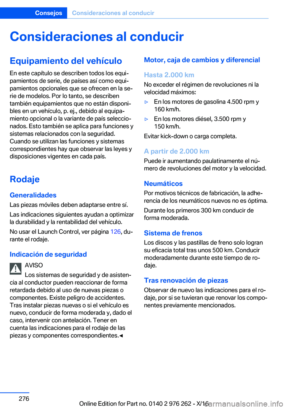 BMW 7 SERIES 2017  Manuales de Empleo (in Spanish) �C�o�n�s�i�d�e�r�a�c�i�o�n�e�s��a�l��c�o�n�d�u�c�i�r�E�q�u�i�p�a�m�i�e�n�t�o��d�e�l��v�e�h�