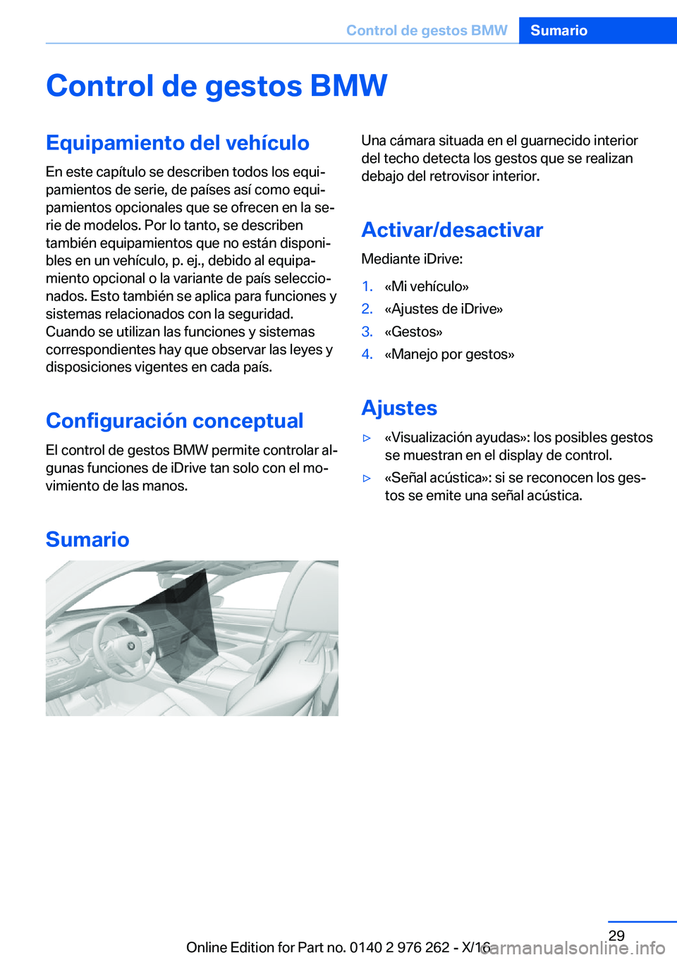 BMW 7 SERIES 2017  Manuales de Empleo (in Spanish) �C�o�n�t�r�o�l��d�e��g�e�s�t�o�s��B�M�W�E�q�u�i�p�a�m�i�e�n�t�o��d�e�l��v�e�h�