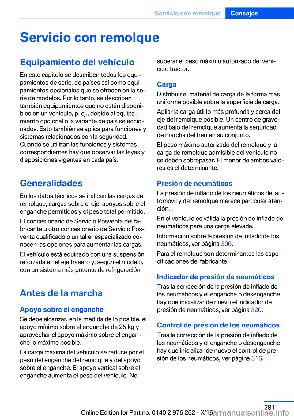 BMW 7 SERIES 2017  Manuales de Empleo (in Spanish) �S�e�r�v�i�c�i�o��c�o�n��r�e�m�o�l�q�u�e�E�q�u�i�p�a�m�i�e�n�t�o��d�e�l��v�e�h�