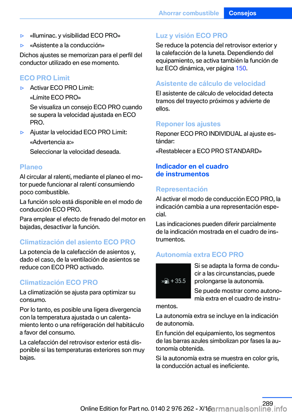 BMW 7 SERIES 2017  Manuales de Empleo (in Spanish) 'y�«�I�l�u�m�i�n�a�c�.� �y� �v�i�s�i�b�i�l�i�d�a�d� �E�C�O� �P�R�O�{'y�«�A�s�i�s�t�e�n�t�e� �a� �l�a� �c�o�n�d�u�c�c�i�