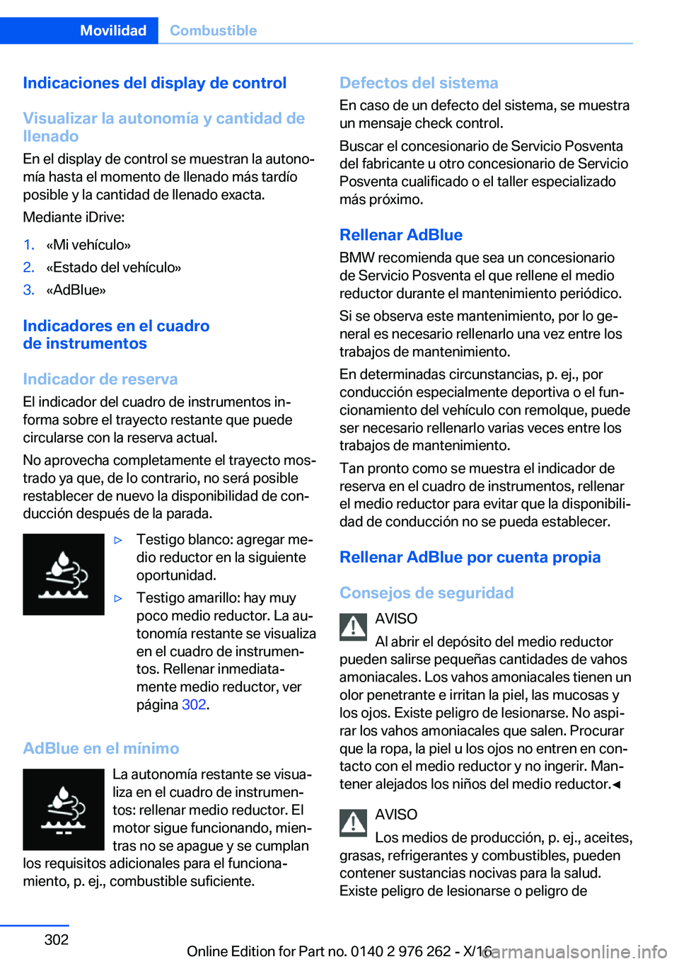 BMW 7 SERIES 2017  Manuales de Empleo (in Spanish) �I�n�d�i�c�a�c�i�o�n�e�s��d�e�l��d�i�s�p�l�a�y��d�e��c�o�n�t�r�o�l
�V�i�s�u�a�l�i�z�a�r��l�a��a�u�t�o�n�o�m�