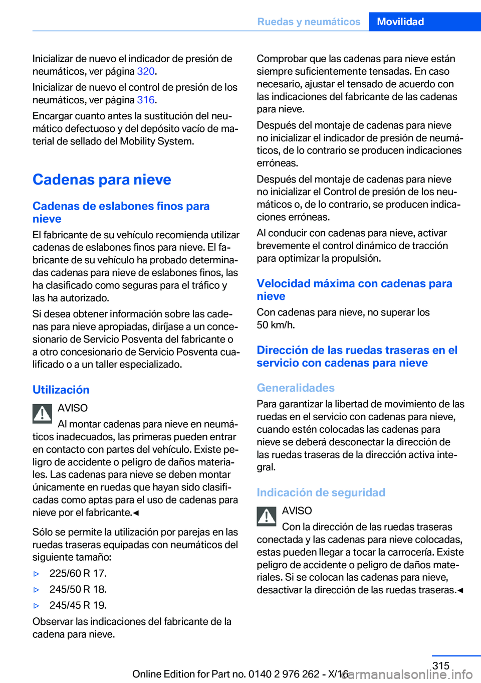 BMW 7 SERIES 2017  Manuales de Empleo (in Spanish) �I�n�i�c�i�a�l�i�z�a�r� �d�e� �n�u�e�v�o� �e�l� �i�n�d�i�c�a�d�o�r� �d�e� �p�r�e�s�i�