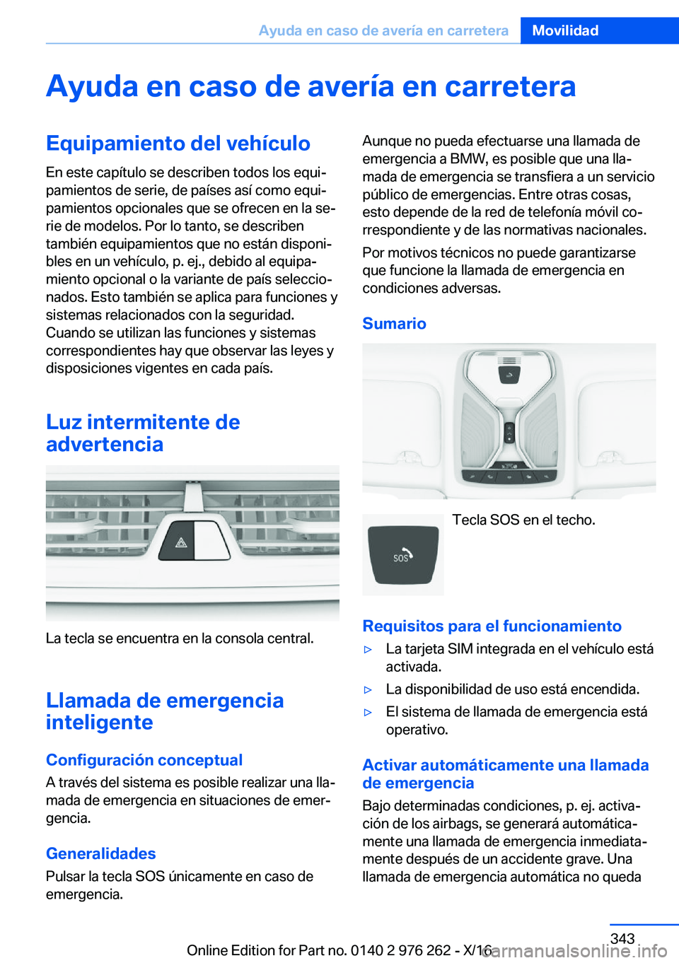 BMW 7 SERIES 2017  Manuales de Empleo (in Spanish) �A�y�u�d�a��e�n��c�a�s�o��d�e��a�v�e�r�