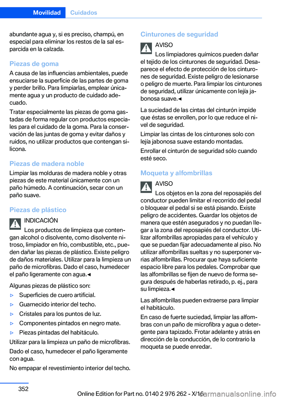 BMW 7 SERIES 2017  Manuales de Empleo (in Spanish) �a�b�u�n�d�a�n�t�e� �a�g�u�a� �y�,� �s�i� �e�s� �p�r�e�c�i�s�o�,� �c�h�a�m�p�