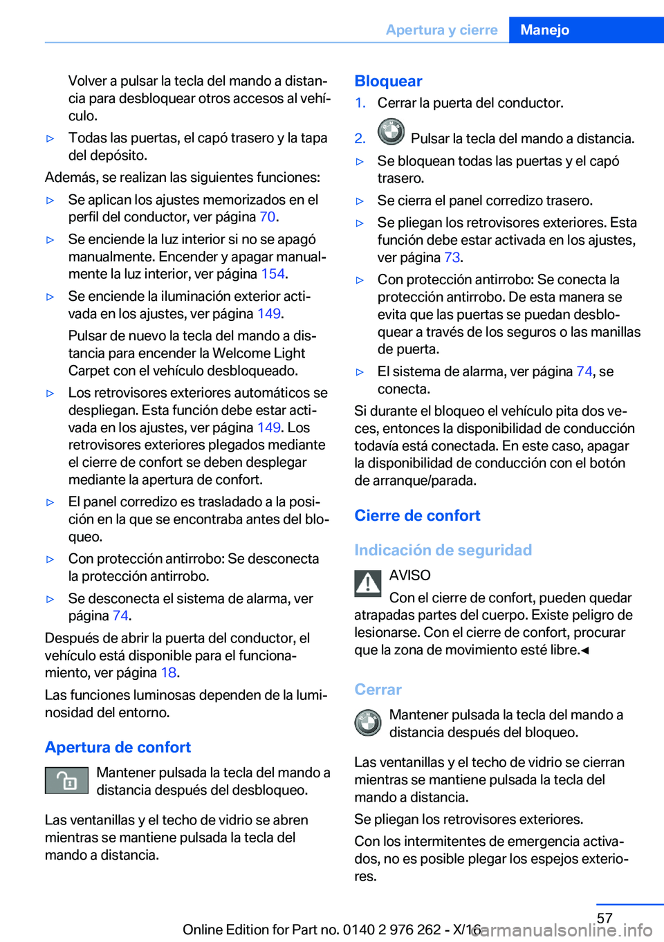 BMW 7 SERIES 2017  Manuales de Empleo (in Spanish) �V�o�l�v�e�r� �a� �p�u�l�s�a�r� �l�a� �t�e�c�l�a� �d�e�l� �m�a�n�d�o� �a� �d�i�s�t�a�nª�c�i�a� �p�a�r�a� �d�e�s�b�l�o�q�u�e�a�r� �o�t�r�o�s� �a�c�c�e�s�o�s� �a�l� �v�e�h�íª
�c�u�l�o�.'y�T�o�d
