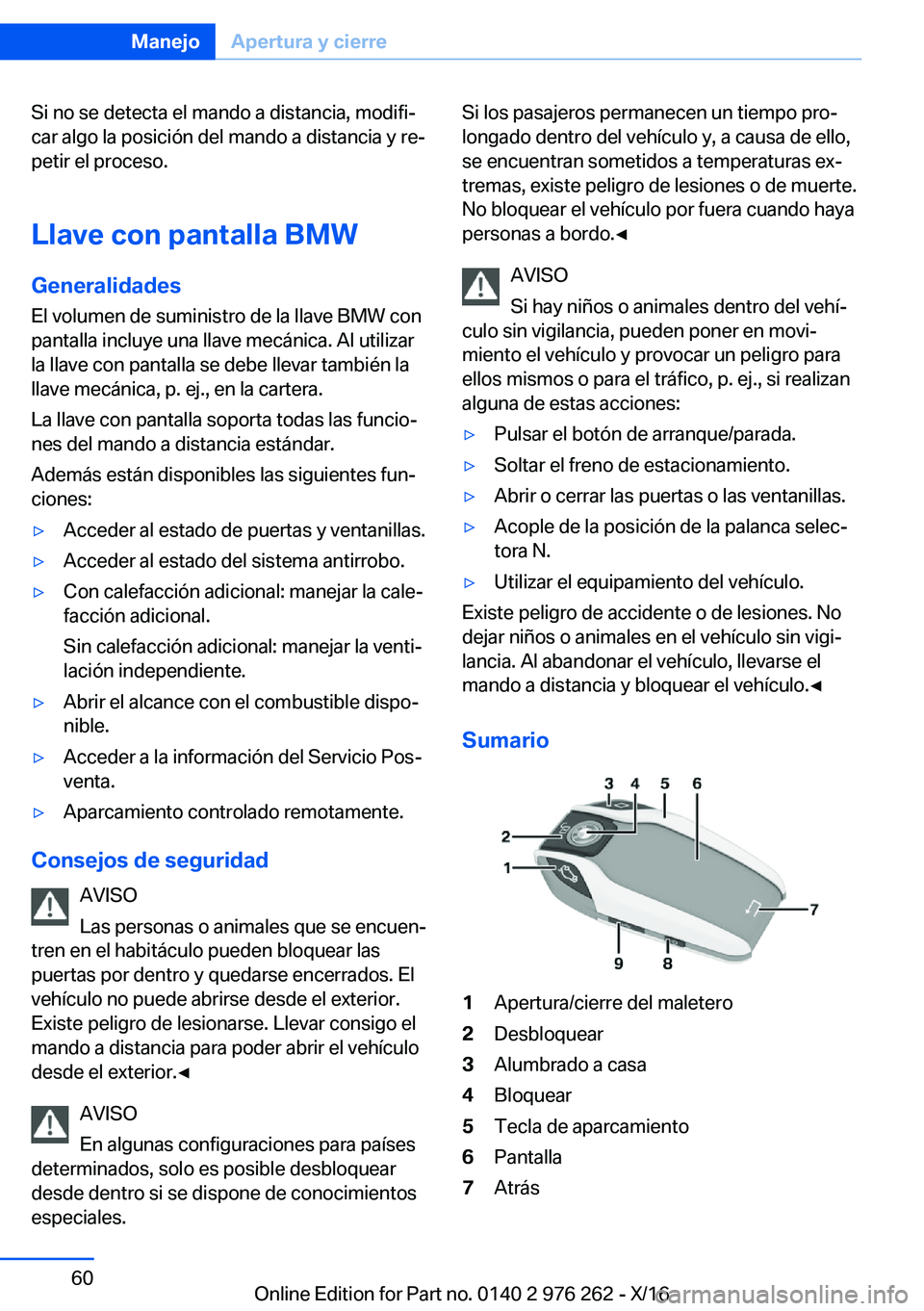 BMW 7 SERIES 2017  Manuales de Empleo (in Spanish) �S�i� �n�o� �s�e� �d�e�t�e�c�t�a� �e�l� �m�a�n�d�o� �a� �d�i�s�t�a�n�c�i�a�,� �m�o�d�i�f�iª
�c�a�r� �a�l�g�o� �l�a� �p�o�s�i�c�i�
