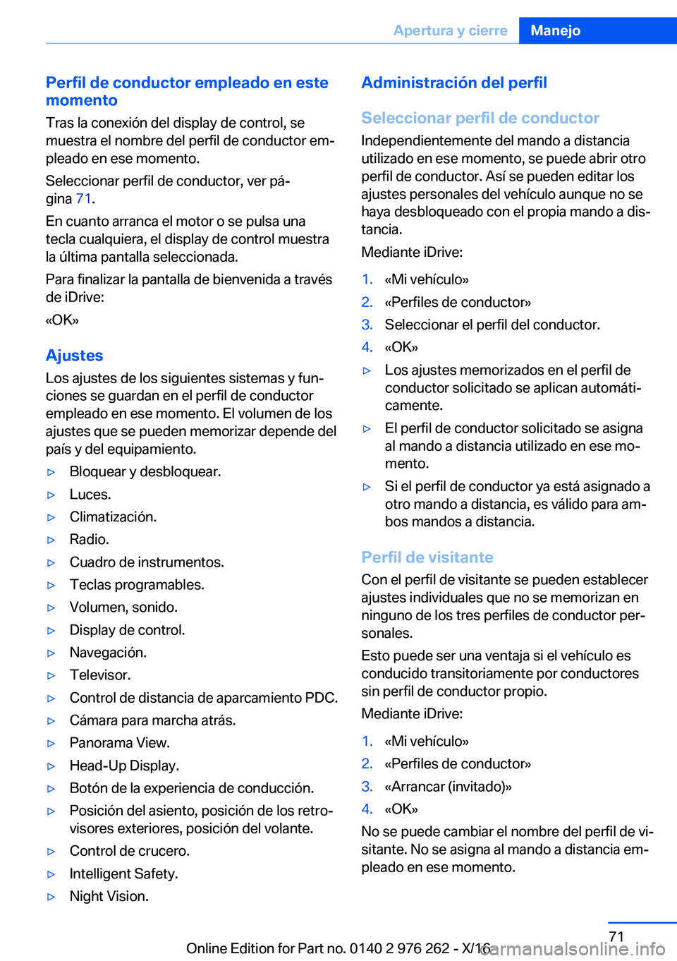BMW 7 SERIES 2017  Manuales de Empleo (in Spanish) �P�e�r�f�i�l��d�e��c�o�n�d�u�c�t�o�r��e�m�p�l�e�a�d�o��e�n��e�s�t�e
�m�o�m�e�n�t�o
�T�r�a�s� �l�a� �c�o�n�e�x�i�