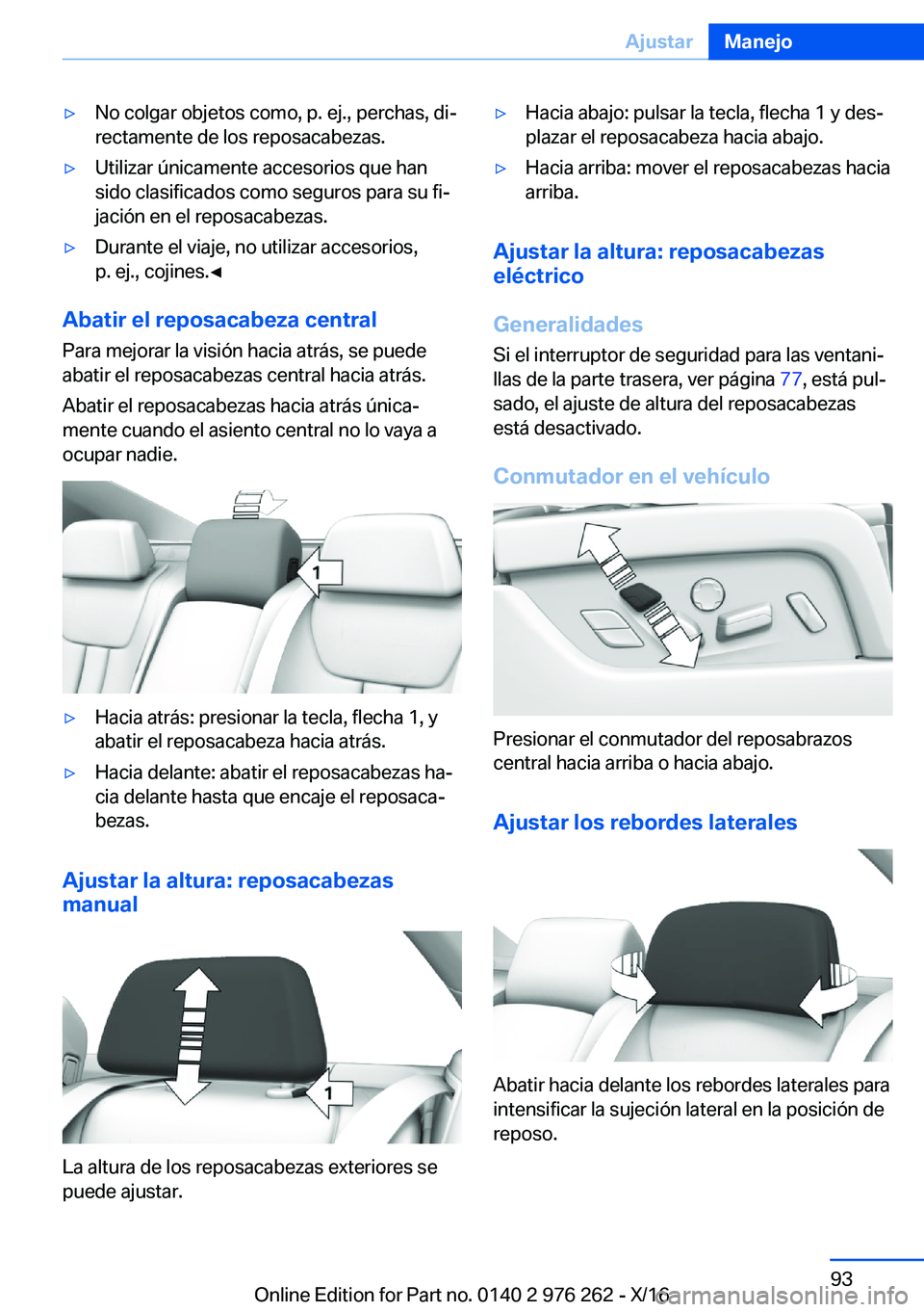 BMW 7 SERIES 2017  Manuales de Empleo (in Spanish) 'y�N�o� �c�o�l�g�a�r� �o�b�j�e�t�o�s� �c�o�m�o�,� �p�.� �e�j�.�,� �p�e�r�c�h�a�s�,� �d�iª�r�e�c�t�a�m�e�n�t�e� �d�e� �l�o�s� �r�e�p�o�s�a�c�a�b�e�z�a�s�.'y�U�t�i�l�i�z�a�r� �