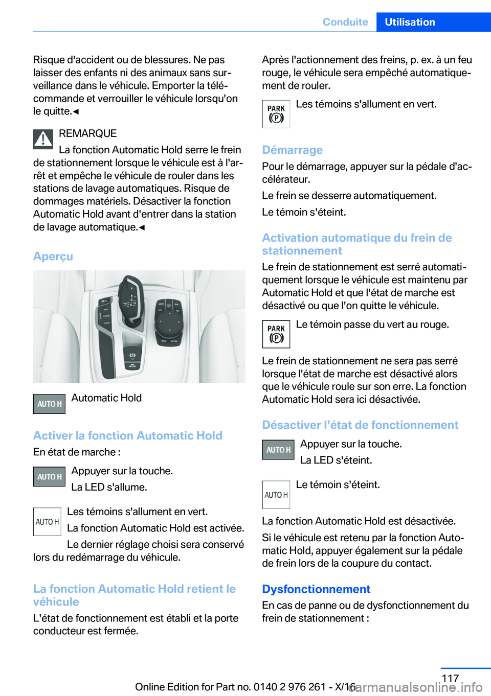 BMW 7 SERIES 2017  Notices Demploi (in French) �R�i�s�q�u�e� �d�'�a�c�c�i�d�e�n�t� �o�u� �d�e� �b�l�e�s�s�u�r�e�s�.� �N�e� �p�a�s�l�a�i�s�s�e�r� �d�e�s� �e�n�f�a�n�t�s� �n�i� �d�e�s� �a�n�i�m�a�u�x� �s�a�n�s� �s�u�rj
�v�e�i�l�l�a�n�c�e� �d�a�