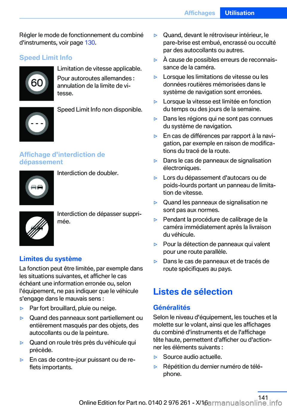 BMW 7 SERIES 2017  Notices Demploi (in French) �R�é�g�l�e�r� �l�e� �m�o�d�e� �d�e� �f�o�n�c�t�i�o�n�n�e�m�e�n�t� �d�u� �c�o�m�b�i�n�é
�d�'�i�n�s�t�r�u�m�e�n�t�s�,� �v�o�i�r� �p�a�g�e�  �1�3�0�.
�S�p�e�e�d��L�i�m�i�t��I�n�f�o �L�i�m�i�t�a�t