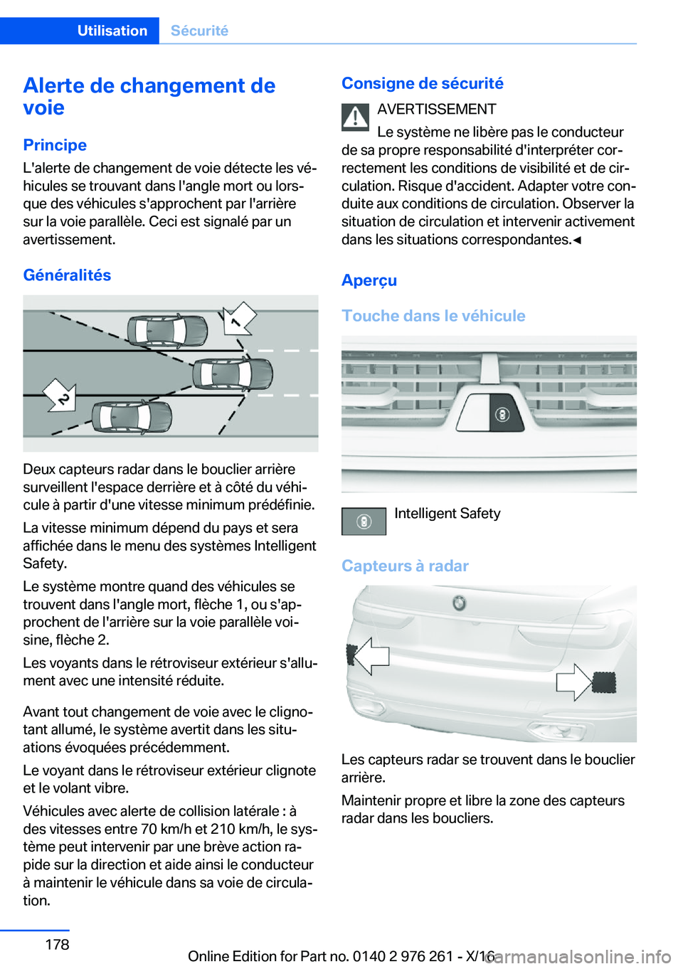 BMW 7 SERIES 2017  Notices Demploi (in French) �A�l�e�r�t�e��d�e��c�h�a�n�g�e�m�e�n�t��d�e
�v�o�i�e
�P�r�i�n�c�i�p�e
�L�'�a�l�e�r�t�e� �d�e� �c�h�a�n�g�e�m�e�n�t� �d�e� �v�o�i�e� �d�é�t�e�c�t�e� �l�e�s� �v�éj
�h�i�c�u�l�e�s� �s�e� �t�r�o