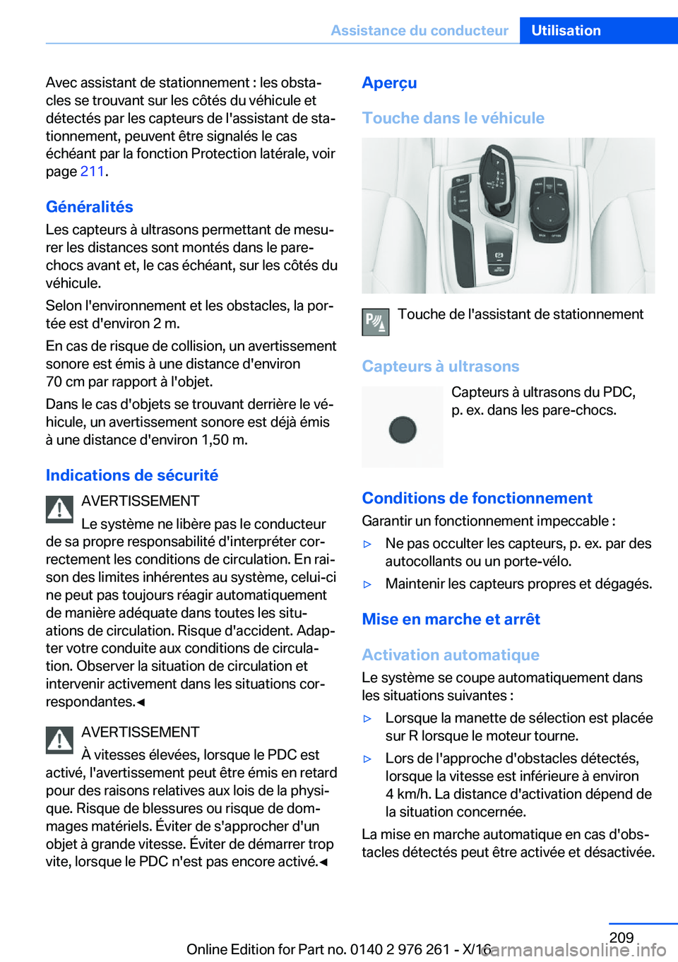 BMW 7 SERIES 2017  Notices Demploi (in French) �A�v�e�c� �a�s�s�i�s�t�a�n�t� �d�e� �s�t�a�t�i�o�n�n�e�m�e�n�t� �:� �l�e�s� �o�b�s�t�aj
�c�l�e�s� �s�e� �t�r�o�u�v�a�n�t� �s�u�r� �l�e�s� �c�ô�t�é�s� �d�u� �v�é�h�i�c�u�l�e� �e�t
�d�é�t�e�c�t�é�