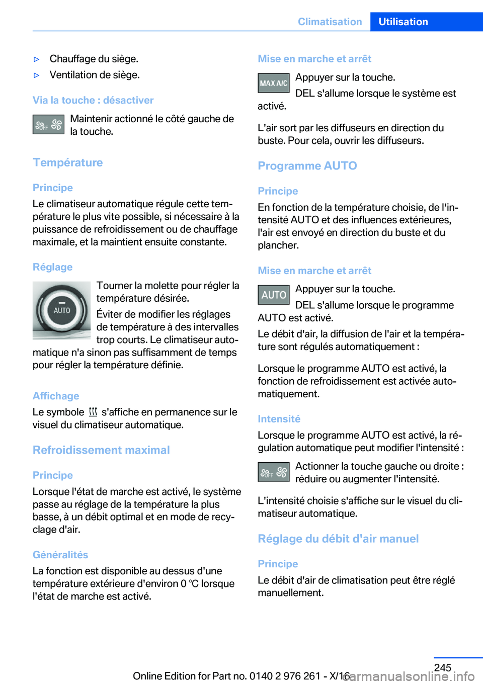 BMW 7 SERIES 2017  Notices Demploi (in French) 'y�C�h�a�u�f�f�a�g�e� �d�u� �s�i�è�g�e�.'y�V�e�n�t�i�l�a�t�i�o�n� �d�e� �s�i�è�g�e�.
�V�i�a��l�a��t�o�u�c�h�e��:��d�é�s�a�c�t�i�v�e�r�M�a�i�n�t�e�n�i�r� �a�c�t�i�o�n�n�é� �l�e� �c�ô�t