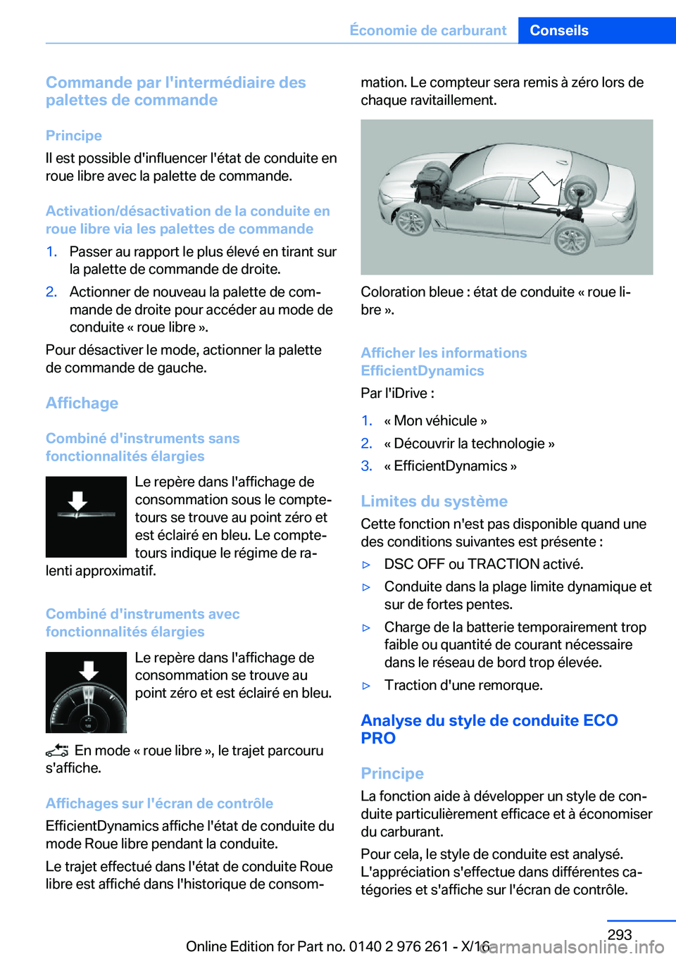 BMW 7 SERIES 2017  Notices Demploi (in French) �C�o�m�m�a�n�d�e��p�a�r��l�'�i�n�t�e�r�m�é�d�i�a�i�r�e��d�e�s
�p�a�l�e�t�t�e�s��d�e��c�o�m�m�a�n�d�e
�P�r�i�n�c�i�p�e
�I�l� �e�s�t� �p�o�s�s�i�b�l�e� �d�'�i�n�f�l�u�e�n�c�e�r� �l�'�