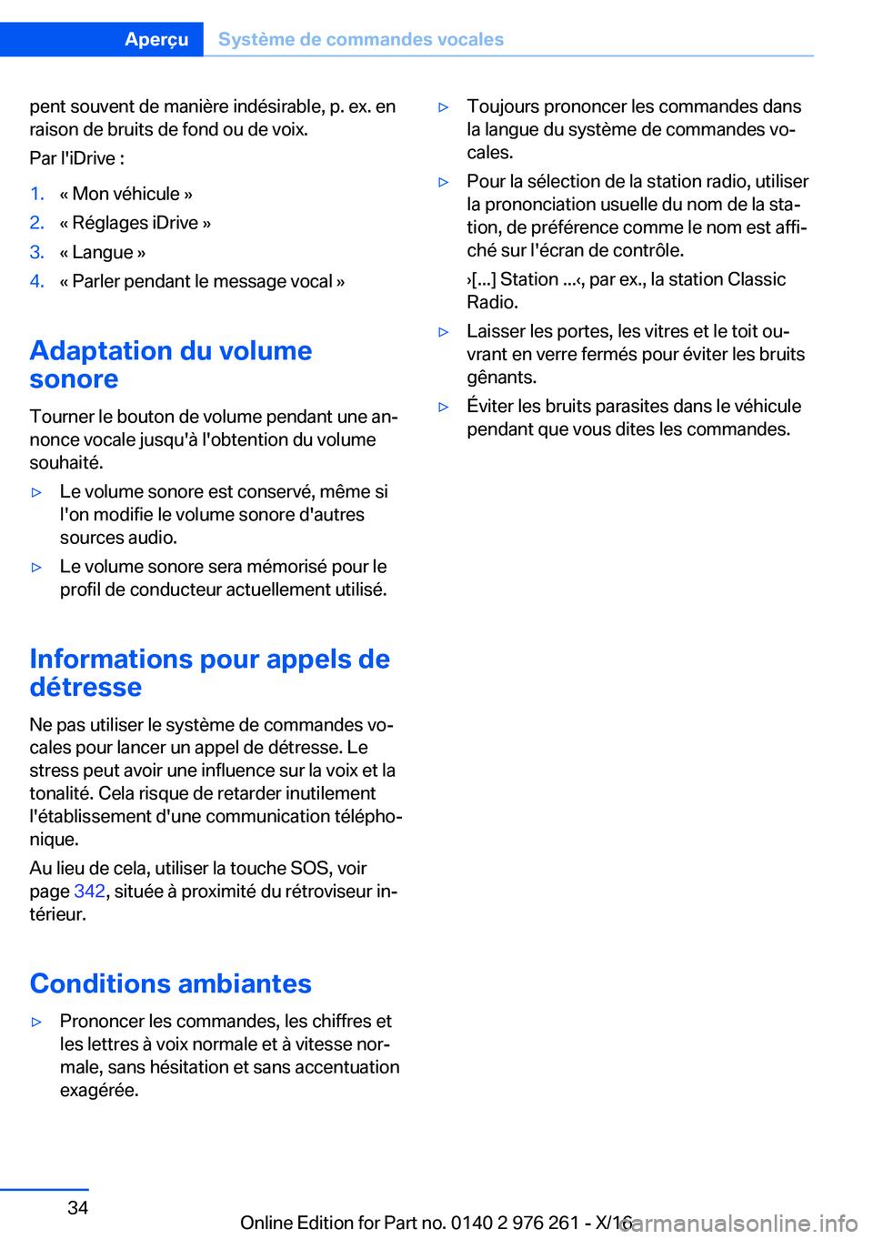BMW 7 SERIES 2017  Notices Demploi (in French) �p�e�n�t� �s�o�u�v�e�n�t� �d�e� �m�a�n�i�è�r�e� �i�n�d�é�s�i�r�a�b�l�e�,� �p�.� �e�x�.� �e�n
�r�a�i�s�o�n� �d�e� �b�r�u�i�t�s� �d�e� �f�o�n�d� �o�u� �d�e� �v�o�i�x�.
�P�a�r� �l�'�i�D�r�i�v�e� �: