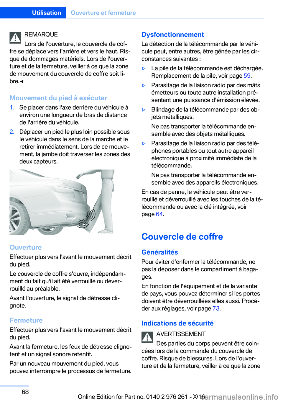 BMW 7 SERIES 2017  Notices Demploi (in French) �R�E�M�A�R�Q�U�E
�L�o�r�s� �d�e� �l�'�o�u�v�e�r�t�u�r�e�,� �l�e� �c�o�u�v�e�r�c�l�e� �d�e� �c�o�fj
�f�r�e� �s�e� �d�é�p�l�a�c�e� �v�e�r�s� �l�'�a�r�r�i�è�r�e� �e�t� �v�e�r�s� �l�e� �h�a�u�t