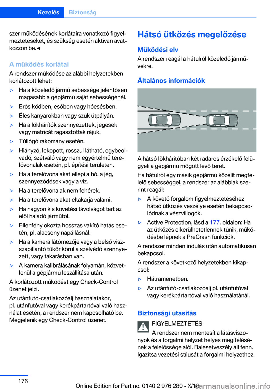 BMW 7 SERIES 2017  Kezelési útmutató (in Hungarian) �s�z�e�r� �m 2�k�ö�d�é�s�é�n�e�k� �k�o�r�l�á�t�a�i�r�a� �v�o�n�a�t�k�o�z�