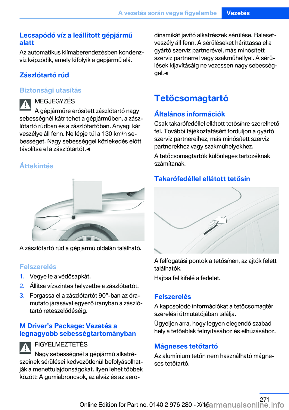 BMW 7 SERIES 2017  Kezelési útmutató (in Hungarian) �L�e�c�s�a�p�