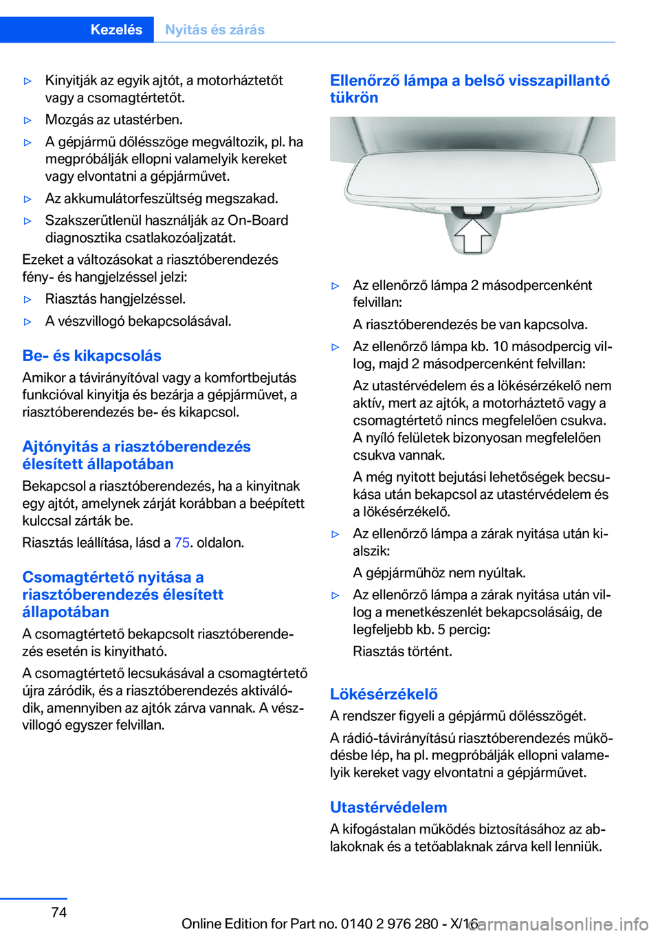 BMW 7 SERIES 2017  Kezelési útmutató (in Hungarian) 'y�K�i�n�y�i�t�j�á�k� �a�z� �e�g�y�i�k� �a�j�t�