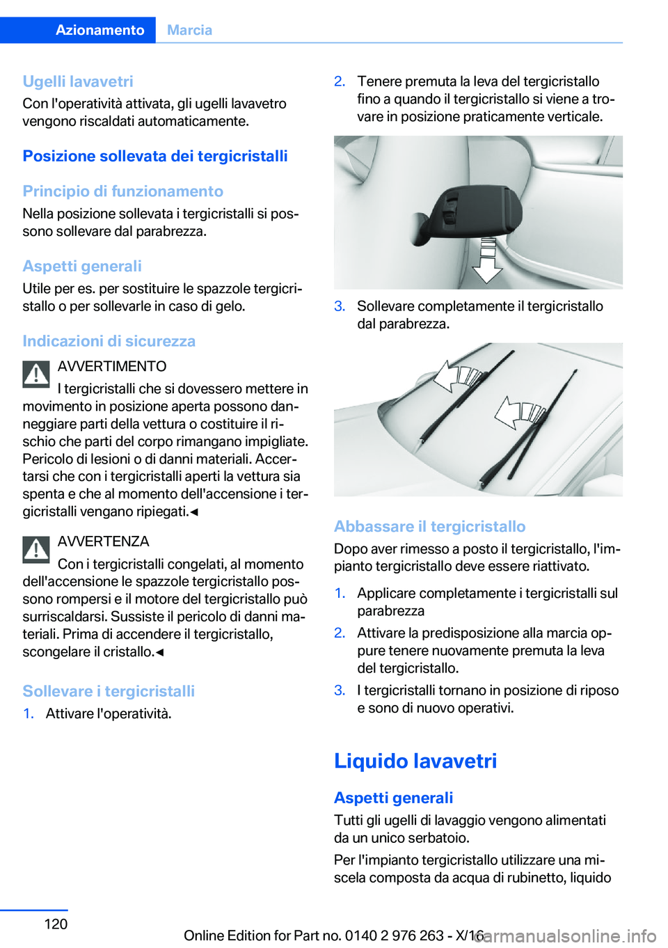 BMW 7 SERIES 2017  Libretti Di Uso E manutenzione (in Italian) �U�g�e�l�l�i��l�a�v�a�v�e�t�r�i�C�o�n� �l�'�o�p�e�r�a�t�i�v�i�t�à� �a�t�t�i�v�a�t�a�,� �g�l�i� �u�g�e�l�l�i� �l�a�v�a�v�e�t�r�o�v�e�n�g�o�n�o� �r�i�s�c�a�l�d�a�t�i� �a�u�t�o�m�a�t�i�c�a�m�e�n�t�
