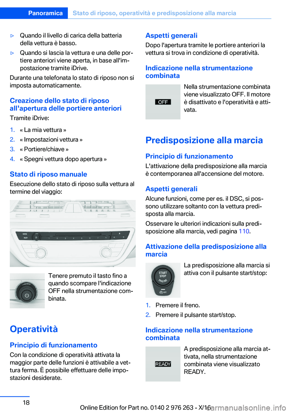 BMW 7 SERIES 2017  Libretti Di Uso E manutenzione (in Italian) 'y�Q�u�a�n�d�o� �i�l� �l�i�v�e�l�l�o� �d�i� �c�a�r�i�c�a� �d�e�l�l�a� �b�a�t�t�e�r�i�a
�d�e�l�l�a� �v�e�t�t�u�r�a� �è� �b�a�s�s�o�.'y�Q�u�a�n�d�o� �s�i� �l�a�s�c�i�a� �l�a� �v�e�t�t�u�r�a� �e