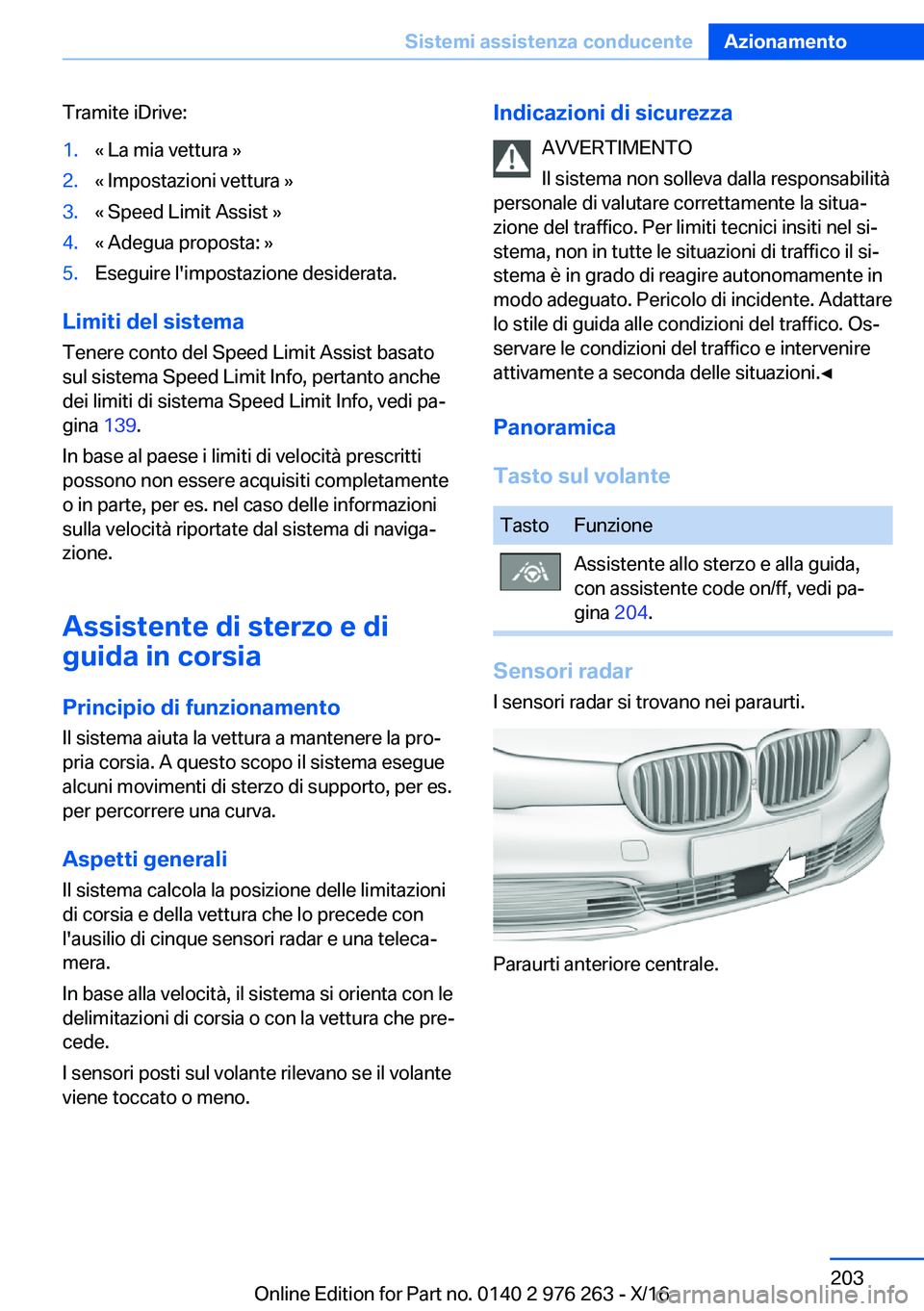 BMW 7 SERIES 2017  Libretti Di Uso E manutenzione (in Italian) �T�r�a�m�i�t�e� �i�D�r�i�v�e�:�1�.�k� �L�a� �m�i�a� �v�e�t�t�u�r�a� �{�2�.�k� �I�m�p�o�s�t�a�z�i�o�n�i� �v�e�t�t�u�r�a� �{�3�.�k� �S�p�e�e�d� �L�i�m�i�t� �A�s�s�i�s�t� �{�4�.�k� �A�d�e�g�u�a� �p�r�o�p