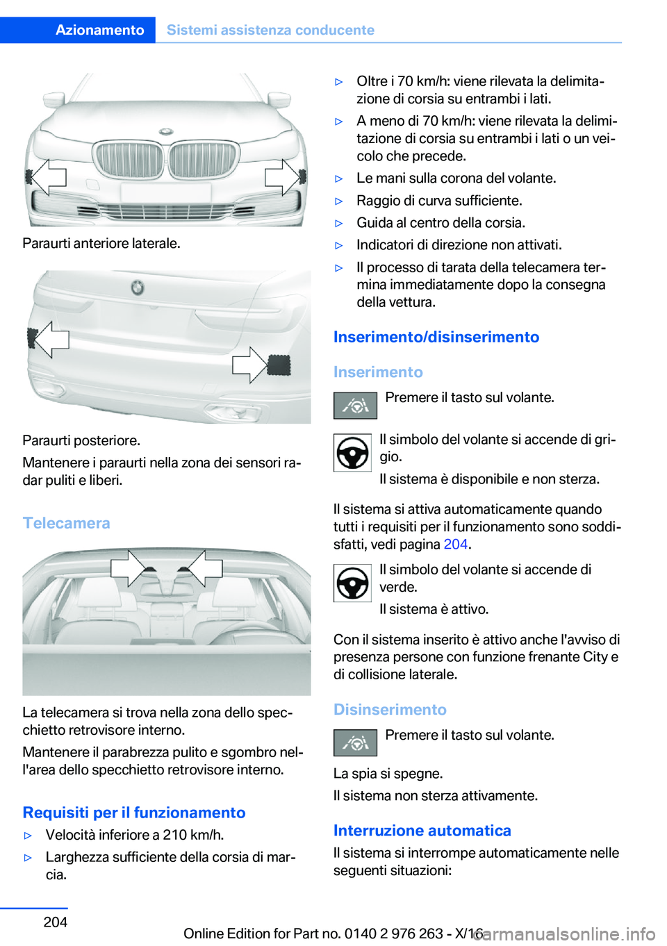 BMW 7 SERIES 2017  Libretti Di Uso E manutenzione (in Italian) �P�a�r�a�u�r�t�i� �a�n�t�e�r�i�o�r�e� �l�a�t�e�r�a�l�e�.
�P�a�r�a�u�r�t�i� �p�o�s�t�e�r�i�o�r�e�.
�M�a�n�t�e�n�e�r�e� �i� �p�a�r�a�u�r�t�i� �n�e�l�l�a� �z�o�n�a� �d�e�i� �s�e�n�s�o�r�i� �r�aj
�d�a�r�