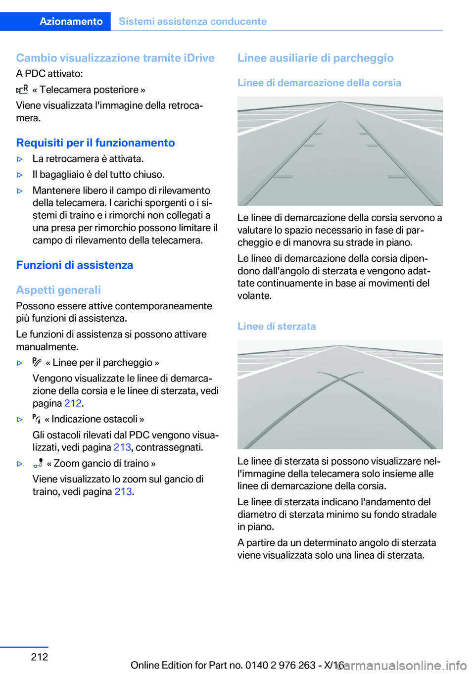 BMW 7 SERIES 2017  Libretti Di Uso E manutenzione (in Italian) �C�a�m�b�i�o��v�i�s�u�a�l�i�z�z�a�z�i�o�n�e��t�r�a�m�i�t�e��i�D�r�i�v�e
�A� �P�D�C� �a�t�t�i�v�a�t�o�:
� � �k� �T�e�l�e�c�a�m�e�r�a� �p�o�s�t�e�r�i�o�r�e� �{
�V�i�e�n�e� �v�i�s�u�a�l�i�z�z�a�t�a� �
