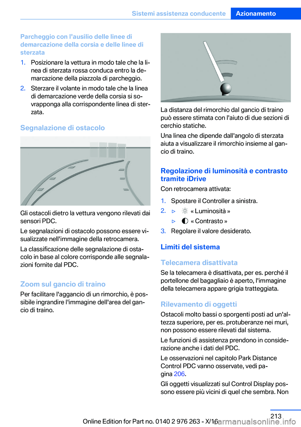 BMW 7 SERIES 2017  Libretti Di Uso E manutenzione (in Italian) �P�a�r�c�h�e�g�g�i�o��c�o�n��l�'�a�u�s�i�l�i�o��d�e�l�l�e��l�i�n�e�e��d�i�d�e�m�a�r�c�a�z�i�o�n�e��d�e�l�l�a��c�o�r�s�i�a��e��d�e�l�l�e��l�i�n�e�e��d�i�s�t�e�r�z�a�t�a�1�.�P�o�s�i�z�i�o