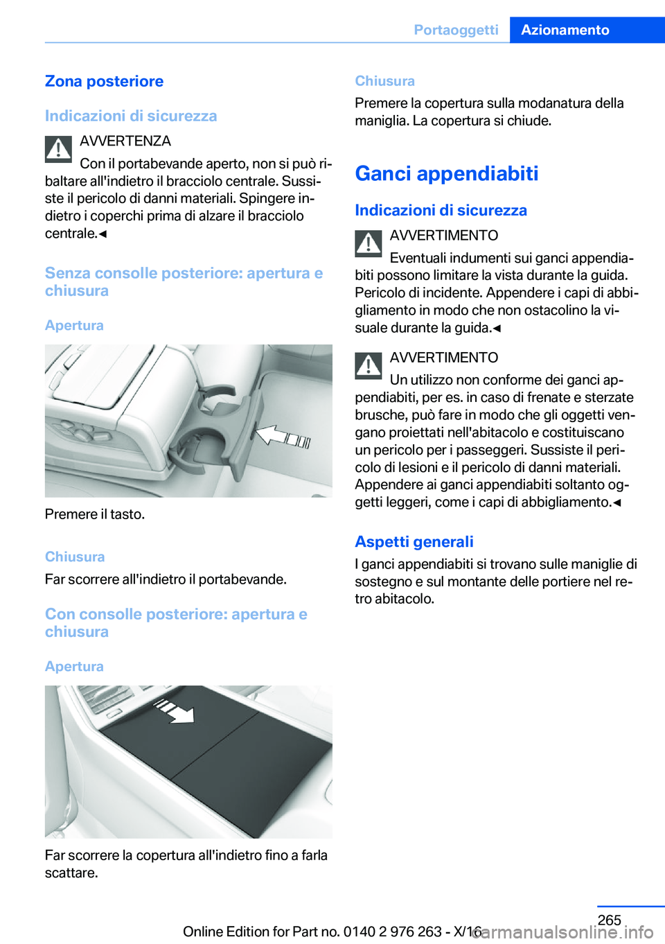BMW 7 SERIES 2017  Libretti Di Uso E manutenzione (in Italian) �Z�o�n�a��p�o�s�t�e�r�i�o�r�e
�I�n�d�i�c�a�z�i�o�n�i��d�i��s�i�c�u�r�e�z�z�a �A�V�V�E�R�T�E�N�Z�A�C�o�n� �i�l� �p�o�r�t�a�b�e�v�a�n�d�e� �a�p�e�r�t�o�,� �n�o�n� �s�i� �p�u�ò� �r�ij
�b�a�l�t�a�r�e
