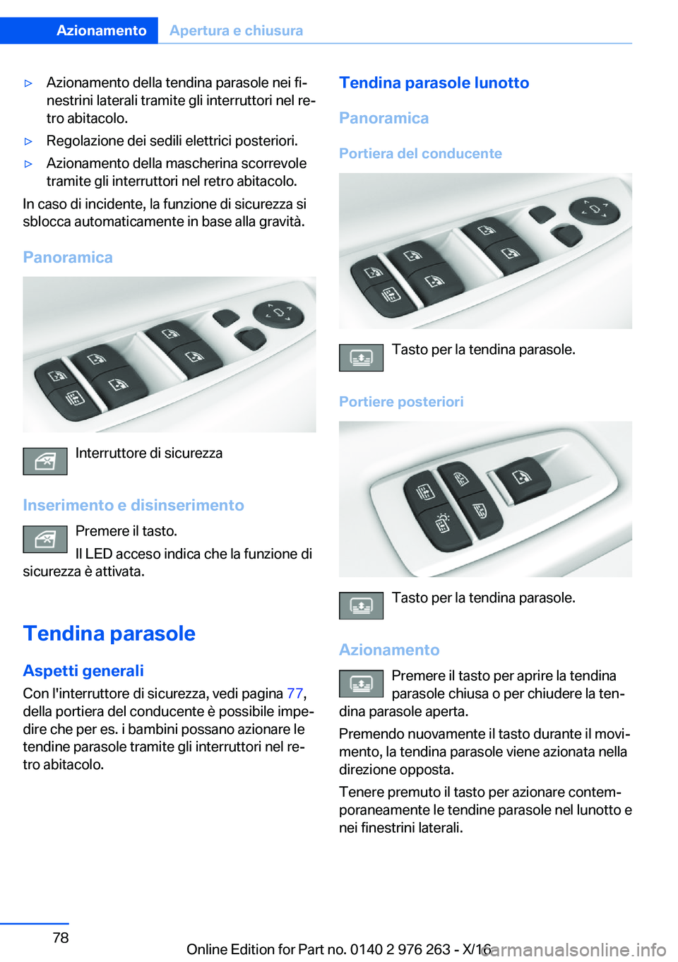 BMW 7 SERIES 2017  Libretti Di Uso E manutenzione (in Italian) 'y�A�z�i�o�n�a�m�e�n�t�o� �d�e�l�l�a� �t�e�n�d�i�n�a� �p�a�r�a�s�o�l�e� �n�e�i� �f�ij�n�e�s�t�r�i�n�i� �l�a�t�e�r�a�l�i� �t�r�a�m�i�t�e� �g�l�i� �i�n�t�e�r�r�u�t�t�o�r�i� �n�e�l� �r�ej�t�r�o� �a