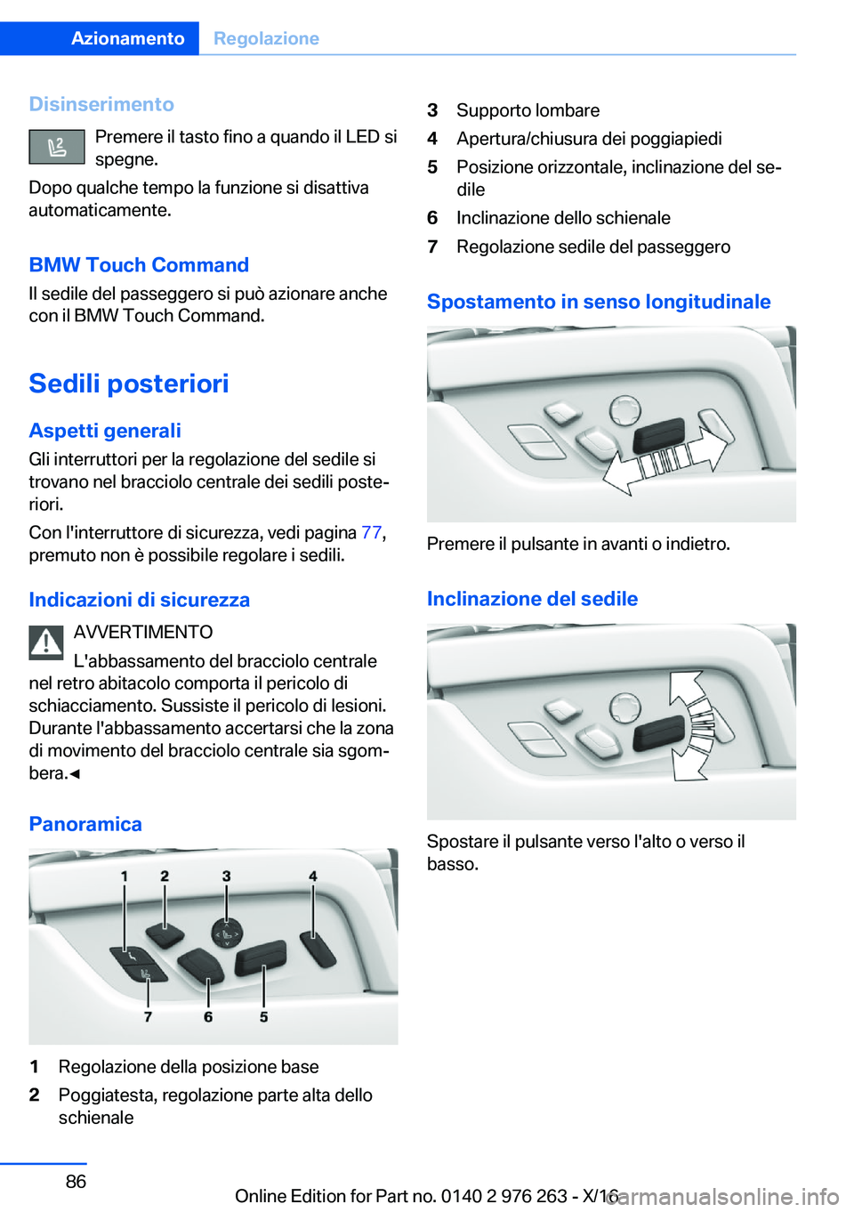 BMW 7 SERIES 2017  Libretti Di Uso E manutenzione (in Italian) �D�i�s�i�n�s�e�r�i�m�e�n�t�o�P�r�e�m�e�r�e� �i�l� �t�a�s�t�o� �f�i�n�o� �a� �q�u�a�n�d�o� �i�l� �L�E�D� �s�i�s�p�e�g�n�e�.
�D�o�p�o� �q�u�a�l�c�h�e� �t�e�m�p�o� �l�a� �f�u�n�z�i�o�n�e� �s�i� �d�i�s�a�