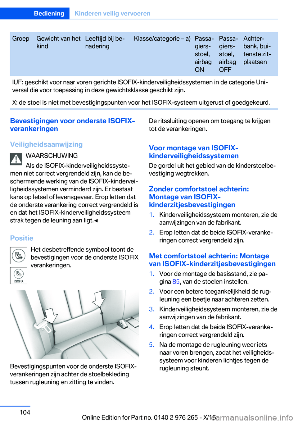 BMW 7 SERIES 2017  Instructieboekjes (in Dutch) �G�r�o�e�p�G�e�w�i�c�h�t� �v�a�n� �h�e�t
�k�i�n�d�L�e�e�f�t�i�j�d� �b�i�j� �b�ej
�n�a�d�e�r�i�n�g�K�l�a�s�s�e�/�c�a�t�e�g�o�r�i�e� m� �a�)�P�a�s�s�aj
�g�i�e�r�sj
�s�t�o�e�l�,
�a�i�r�b�a�g
�O�N�P�a