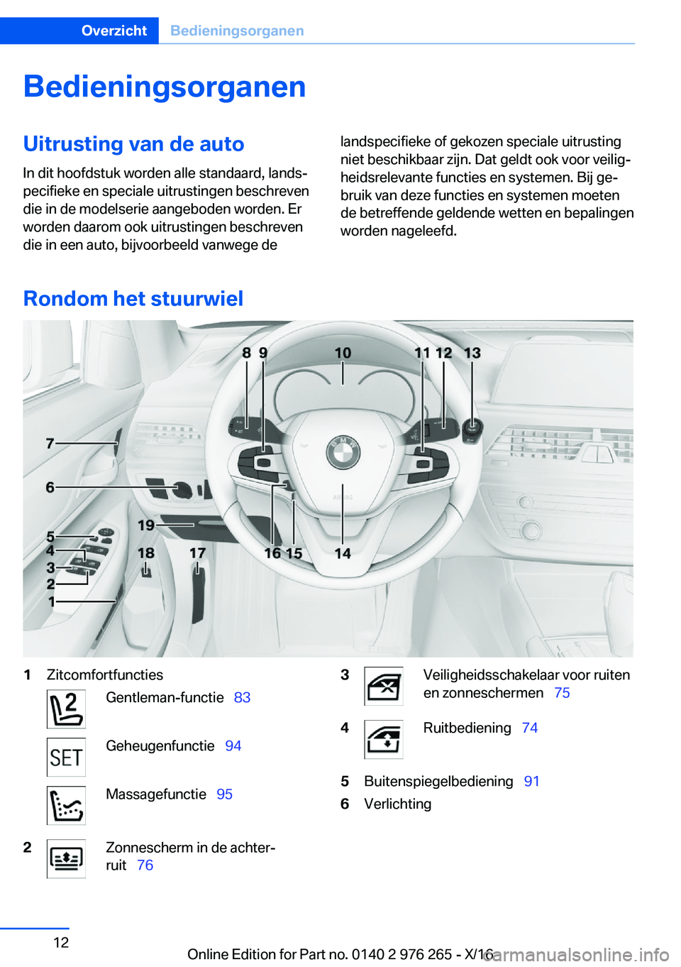 BMW 7 SERIES 2017  Instructieboekjes (in Dutch) �B�e�d�i�e�n�i�n�g�s�o�r�g�a�n�e�n�U�i�t�r�u�s�t�i�n�g��v�a�n��d�e��a�u�t�o�I�n� �d�i�t� �h�o�o�f�d�s�t�u�k� �w�o�r�d�e�n� �a�l�l�e� �s�t�a�n�d�a�a�r�d�,� �l�a�n�d�sj
�p�e�c�i�f�i�e�k�e� �e�n� �s�
